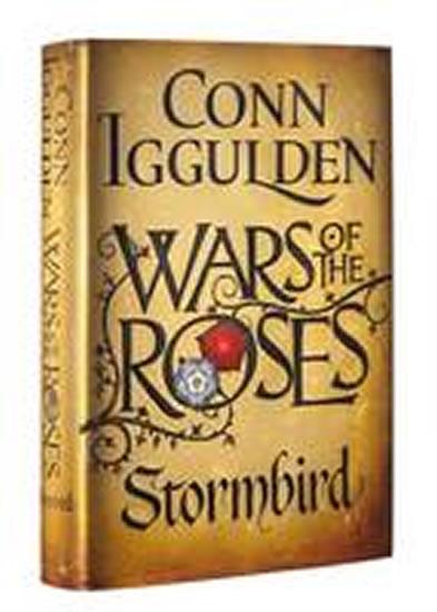 Kniha: Wars of the Roses - Stormbird - Iggulden Conn