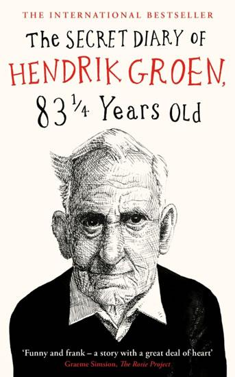 Kniha: The Secret Diary of Hendrik Groen, 83 1 Years Old - Groen Hendrik