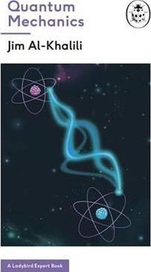 Kniha: Quantum Mechanics (A Ladybird Expert Book) - Al-Khalili Jim