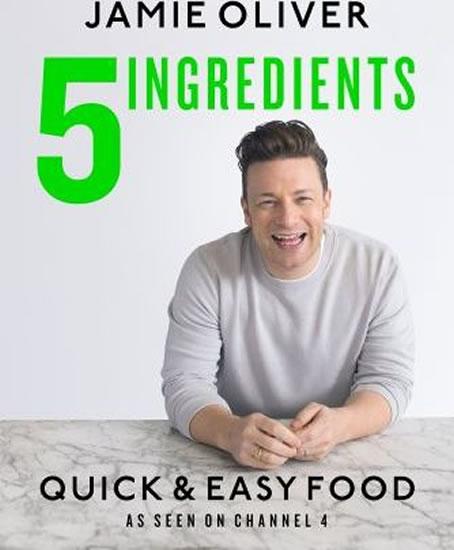 Kniha: 5 Ingredients - Quick - Easy Food - Oliver Jamie