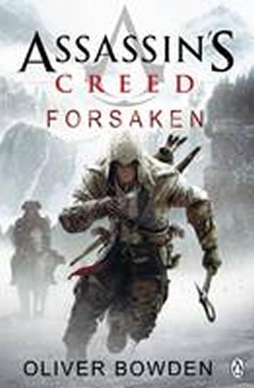 Kniha: Assassin´s Creed: Forsaken - Bowden Oliver