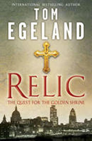 Kniha: Relic: The Quest for the Golden Shrine - Egeland Tom