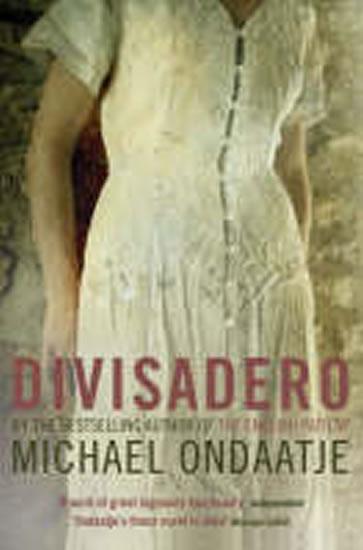 Kniha: Divisadero - Ondaatje Michael