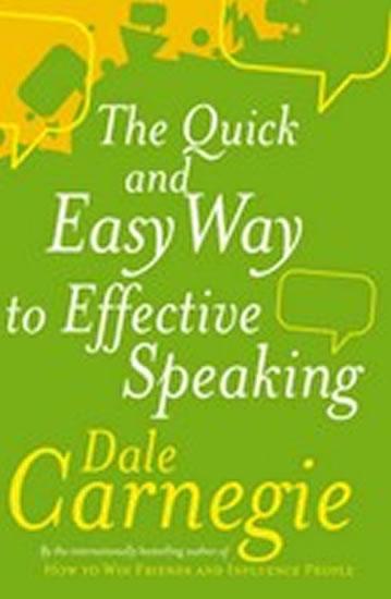 Kniha: The Quick and Easy Way to Effective Speaking - Carnegie Dale