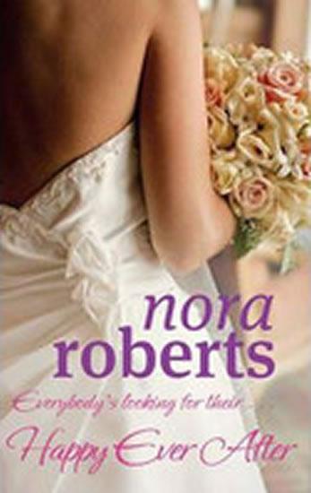 Kniha: Happy Ever After - Roberts Nora