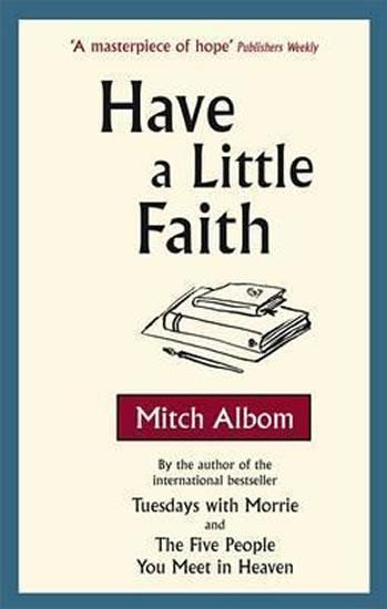 Kniha: Have a Little Faith - Albom Mitch