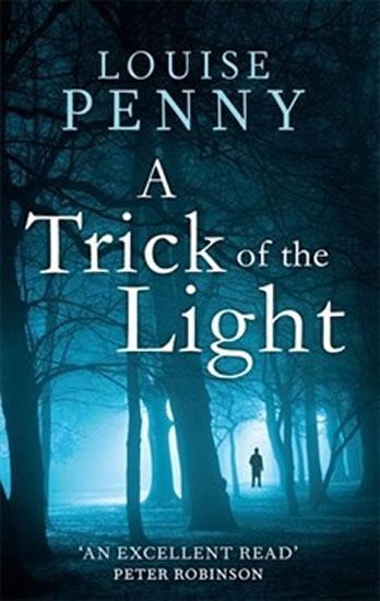 Kniha: A Trick of the Light (Inspector Gamache 7) - Penny Louise