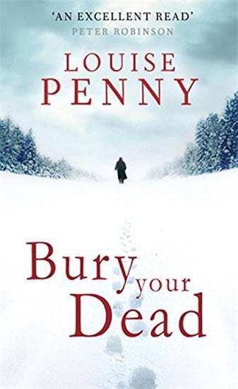 Kniha: Bury Your Dead (Inspector Gamache 6) - Penny Louise