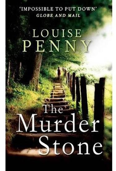 Kniha: The Murder Stone (Inspector Gamache 4) - Penny Louise