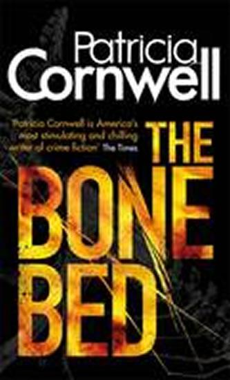 Kniha: The Bone Bed - Cornwell Patricia