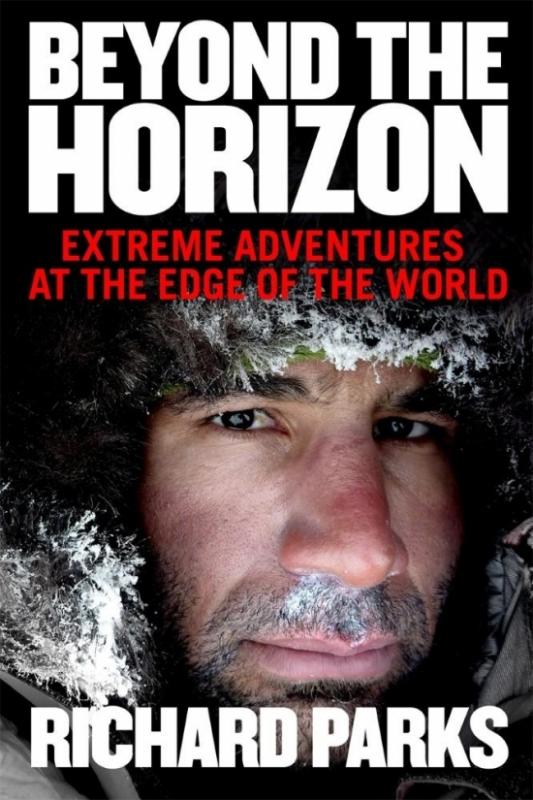 Kniha: Beyond the Horizon : Extreme Adventures at the Edge of the World - Parks Richard