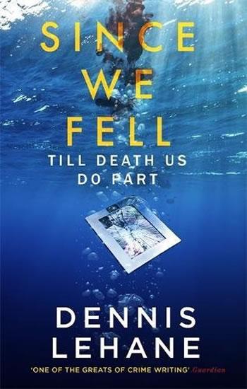 Kniha: Since We Fell - Lehane Dennis