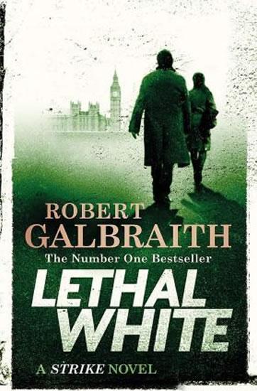 Kniha: Lethal White - Cormoran Strike Book 4 - Galbraith Robert