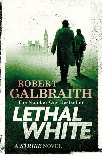 Kniha: Lethal White: Cormoran Strike Book 4 - Galbraith Robert