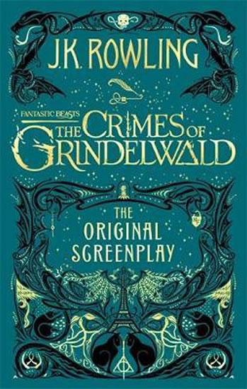 Kniha: Fantastic Beasts: The Crimes of Grindelw - Rowlingová Joanne K.