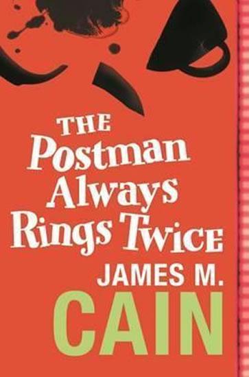 Kniha: The Postman Always Rings Twice - Cain James M.