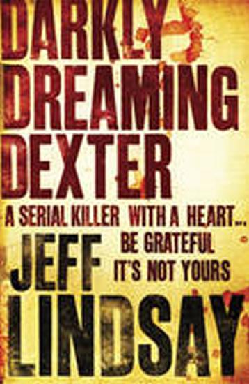 Kniha: Darkly Dreaming Dexter - Lindsay Jeff