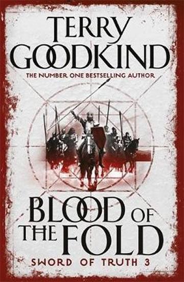 Kniha: Blood of The Fold : Book 3 The Sword of - Goodkind Terry