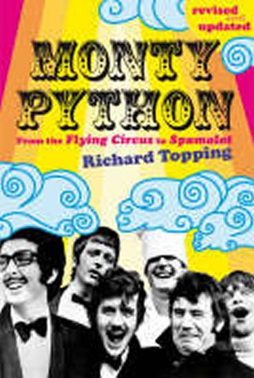 Kniha: Monty Python : From the Flying Circus to Spamalot - Topping Richard