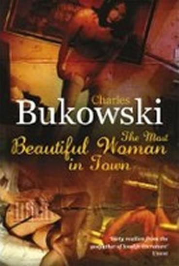 Kniha: The Most Beautiful Woman in Town - Bukowski Charles