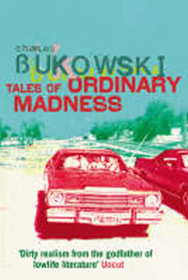 Kniha: Tales of Ordinary Madness - Bukowski Charles