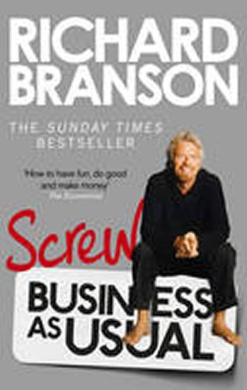 Kniha: Screw Business as Usual - Branson Richard