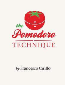 The Pomodoro Technique : The Acclaimed Time-Management System that has Transformed How We Work