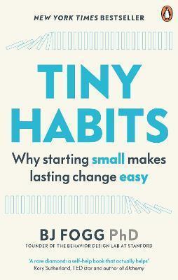 Kniha: Tiny Habits : Why Starting Small Makes Lasting Change Easy - Fogg Jeffrey Brian