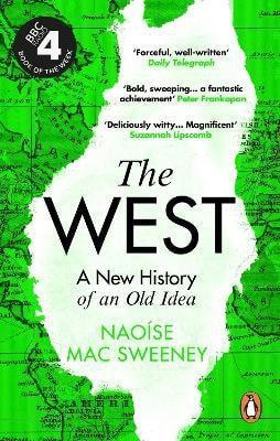 Kniha: The West: A New History of an Old Idea - Mac Sweeney Naoise