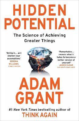 Kniha: Hidden Potential: The Science of Achieving Greater Things - Grant Adam