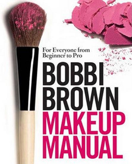 Kniha: Bobbi Brown Makeup Manual - Brown Bobby