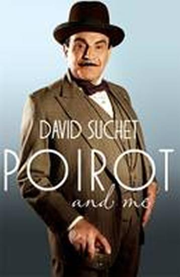 Kniha: Poirot and Me - Suchet David