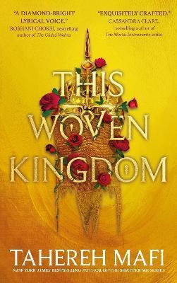 Kniha: This Woven Kingdom - Mafi Tahereh