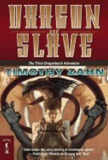 Kniha: Dragon and Slave : The Third Dragonback Adventure - Zahn Timothy