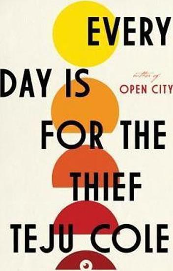 Kniha: Every Day Is for the Thief - Cole Teju