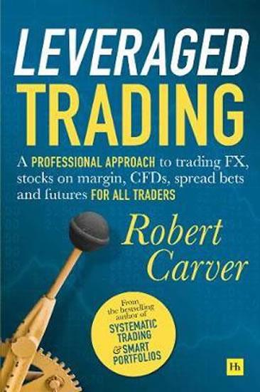 Kniha: Leveraged Trading : A professional appro - Carver Robert
