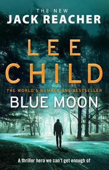 Kniha: Blue Moon : (Jack Reacher 24) - Child Lee