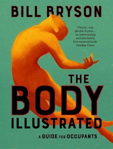Kniha: The Body Illustrated: A Guide for Occupants - Bryson Bill