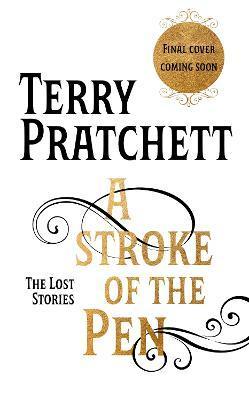 Kniha: A Stroke of the Pen: The Lost Stories - Pratchett Terry