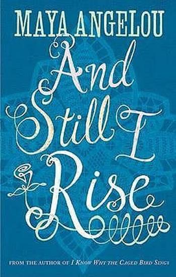 Kniha: And Still I Rise - Angelou Maya