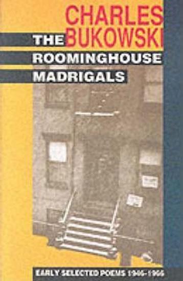 Kniha: The Rooming House Madrigals - Bukowski Charles