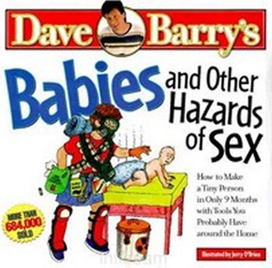 Kniha: Babies and Other Hazards of Sex - Barry Dave