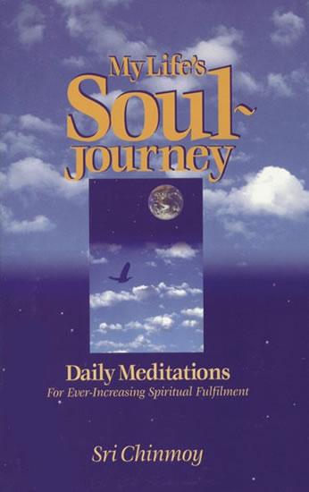 Kniha: My Life´s Soul-Journey - Chinmoy Sri