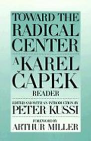 Toward the Radical Centre : Karel Čapek Reader