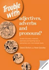 Trouble with Adjectives, Adverbs and Pronouns?