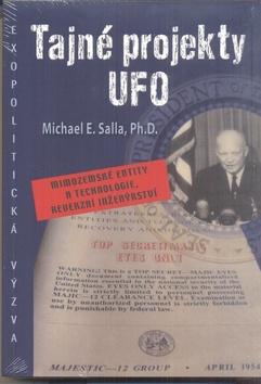 Kniha: Tajné projekty UFO - Michael E. Salla