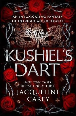 Kniha: Kushiel´s Dart: A Fantasy Romance Full of Magic and Desire - Careyová Jacqueline