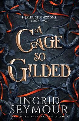 Kniha: A Cage So Gilded - Seymour Ingrid