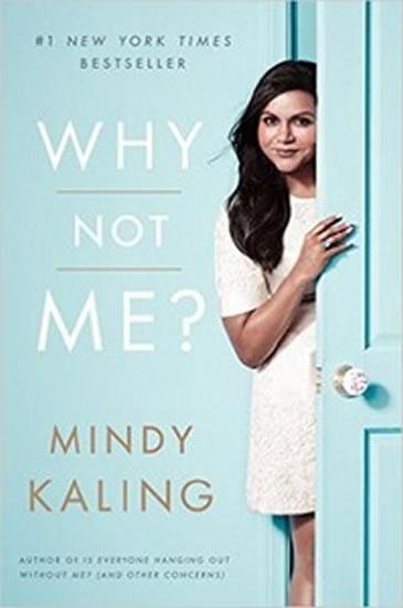 Kniha: Why Not Me? - Kaling Mindy