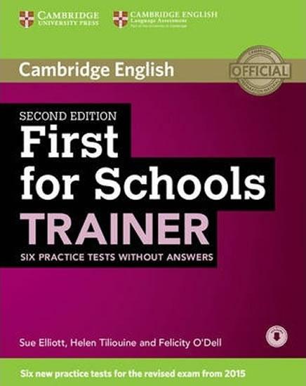 Kniha: First for Schools Trainer 2nd Edition: Six Practice Tests without answers - Elliott Sue